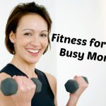 Getting Fit as a Busy Mom